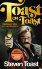 Image for Toast on Toast  : cautionary tales and candid advice