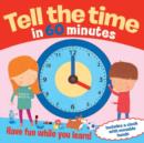 Image for Tell the Time in 60 Minutes : Have Fun While You Learn!