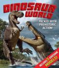 Image for Dinosaur World : Packed with Prehistoric Action!