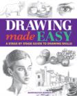 Image for Drawing made easy  : a stage by stage guide to drawing skills