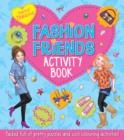Image for Pretty Fabulous: Fashion Friends Activity Book : Packed Full of Pretty Puzzles and Cool Colouring Activities!