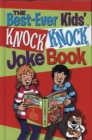 Image for The best-ever kids&#39; knock knock joke book