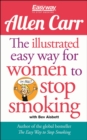 Image for The illustrated easy way for women to stop smoking  : a liberating guide to a smoke-free future