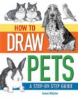 Image for How to draw pets  : a step-by-step guide