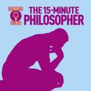 Image for The 15-Minute Philosopher