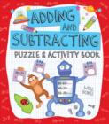 Image for Adding and Subtracting Puzzle &amp; Activity Book