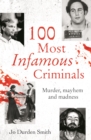 Image for 100 most infamous criminals