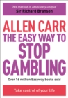 Image for The easy way to stop gambling: take control of your life