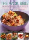 Image for The wok bible  : the complete book of stir-fry cooking