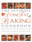 Image for The Ultimate Low Fat Baking Cookbook : The best-ever step-by-step collection of recipes for tempting and healthy eating