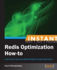 Image for Instant Redis optimization how-to: learn how to tune and optimize Redis for high performance
