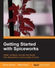 Image for Getting started with Spiceworks: install, configure, and get real results from Spiceworks in just a couple of hours