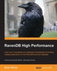 Image for RavenDB high performance: learn how to accelerate your application development by building scalable applications on the RavenDB document database