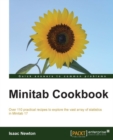 Image for Minitab cookbook: over 110 practical recipes to explore the vast array of statistics in Minitab 17