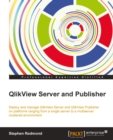 Image for QlikView Server and Publisher: deploy and manage QlikViewServer and QlikView Publisher on platforms ranging from a single server to a multiserver clustered environment