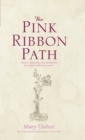 Image for The Pink Ribbon Path