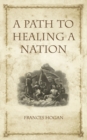 Image for A Path to Healing a Nation