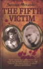 Image for The fifth victim  : Mary Kelly was murdered by Jack the Ripper now her great great granddaughter reveals the true story of what really happened