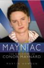 Image for Mayniac  : the biography of Conor Maynard