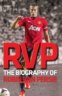 Image for RVP: the biography of Robin Van Persie