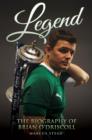 Image for Legend - The Biography of Brian O&#39;Driscoll