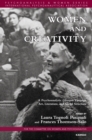 Image for Women and Creativity : A Psychoanalytic Glimpse Through Art, Literature, and Social Structure