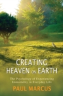 Image for Creating heaven on earth  : the psychology of experiencing immortality in everyday life
