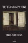 Image for The training patient  : a novel
