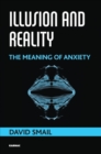 Image for Illusion and Reality : The Meaning of Anxiety