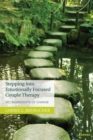Image for Stepping into Emotionally Focused Couple Therapy : Key Ingredients of Change