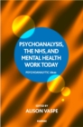 Image for Psychoanalysis, the NHS, and Mental Health Work Today