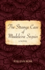 Image for The strange case of Madeleine Seguin  : a novel