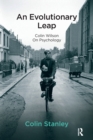 Image for An Evolutionary Leap : Colin Wilson on Psychology