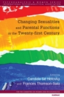 Image for Changing Sexualities and Parental Functions in the Twenty-First Century