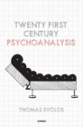 Image for Twenty-First Century Psychoanalysis
