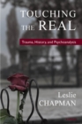 Image for Touching the Real : Trauma, History, and Psychoanalysis
