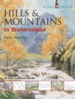 Image for What to Paint: Hills &amp; Mountains in Watercolour