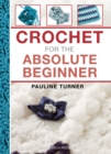 Image for Crochet for the Absolute Beginner