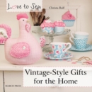 Image for Love to Sew: Vintage-Style Gifts for the Home