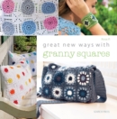 Image for Great new ways with granny squares