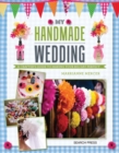 Image for My handmade wedding  : a crafter&#39;s guide to making your big day perfect