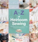 Image for A-Z of heirloom sewing