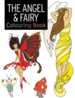 Image for The Angel &amp; Fairy Colouring Book : Large and Small Projects to Enjoy