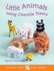 Image for Little chenille stick animals