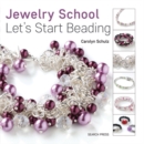 Image for Jewelry School: Let&#39;s Start Beading