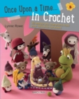 Image for Once upon a time ... in crochet  : 30 amigurumi characters from your favourite characters