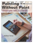 Image for Painting without paint  : landscapes with your tablet