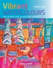 Image for Vibrant watercolours  : how to paint with drama and intensity