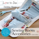 Image for Love to Sew: Sewing Room Accessories