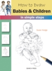 Image for How to draw babies and children  : in simple steps